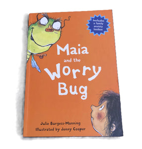 Maia and the Worry Bug - Julie Burgess-Manning