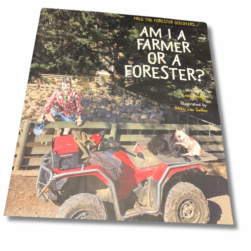Fred the Forester Discovers.. Am I a Farmer or a Forester? - Erica Kinder
