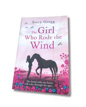 Load image into Gallery viewer, The Girl Who Rode the Wind by Stacy Gregg