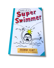 Load image into Gallery viewer, Diary of a Super Swimmer by Shamini Flint