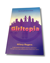 Load image into Gallery viewer, Girltopia by Hilary Rogers