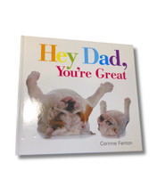 Load image into Gallery viewer, Book titled 'Hey Dad, You're Great' with a dog and puppy illustration on a white background. Available to purchase in New Zealand