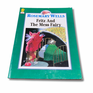 Fritz and the Mess Fairy - Rosemary Wells