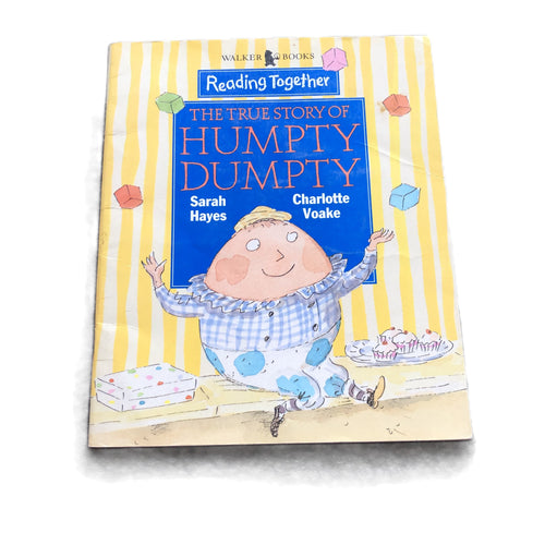 The True Story of Humpty Dumpty - Sarah Hayes & Charlotte Voake