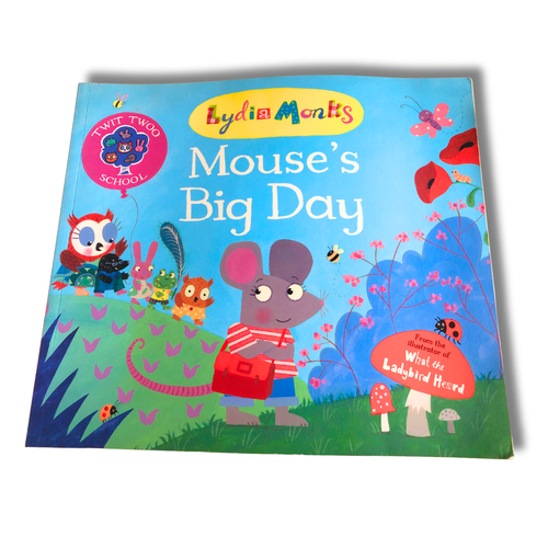 Children's book titled 'Mouse's Big Day' by Lydia Monks with colorful illustrations 