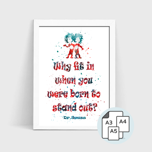 Why Fit In? - Splash Art Print