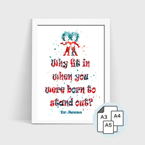 Why Fit In? - Splash Art Print