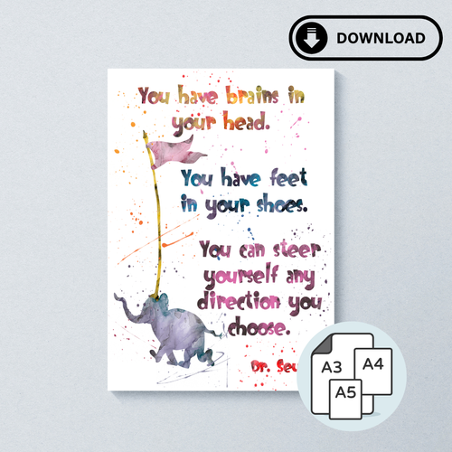(Digital) You've Got Brains In Your Head - Splash Wall Print