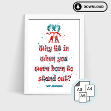 Load image into Gallery viewer, (Digital) Why Fit In? - Splash Wall Print