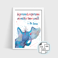Load image into Gallery viewer, A Person&#39;s A Person No Matter How Small -  Splash Art Print