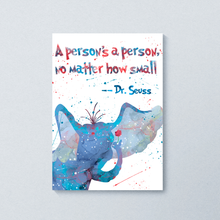 Load image into Gallery viewer, A Person&#39;s A Person No Matter How Small -  Splash Art Print