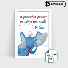 Load image into Gallery viewer, (Digital) A Person&#39;s A Person No Matter How Small - Splash Wall Print