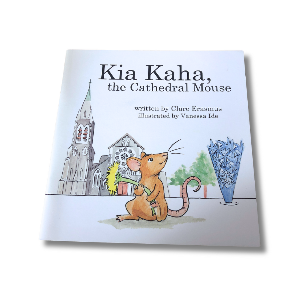 Kia Kaha, The Cathedral Mouse - Clare Erasmus