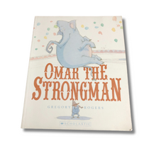 Load image into Gallery viewer, Omar The Strongman - Gregory Rogers