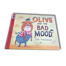 Load image into Gallery viewer, Olive and the Bad Mood - Tor Freeman