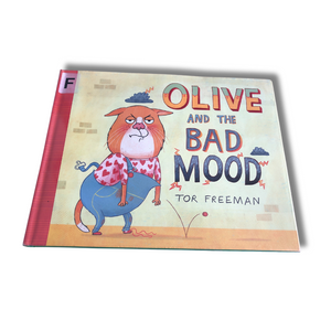 Olive and the Bad Mood - Tor Freeman