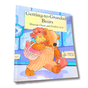 Getting To Grandad Bears by Hiawyn Oram