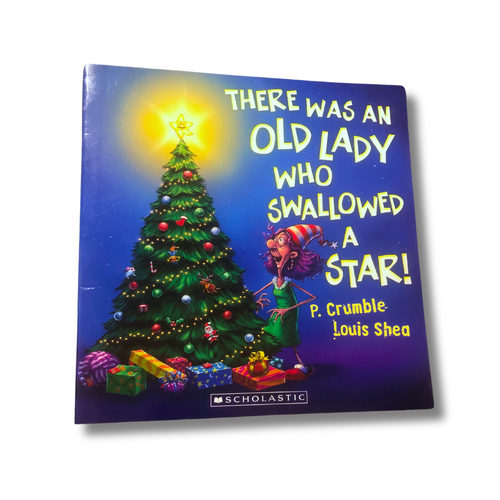 There Was An Old Lady Who Swallowed A Star - P. Crumble and Louis Shea