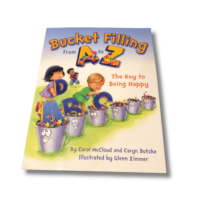 Bucket Filling from A-Z - Carol Mc Cloud and Caryn Butzke