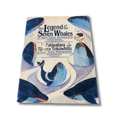 The Legend of the Seven Whales of Ngai Tahu Matawhaiti - Mere Whaanga-Schollum