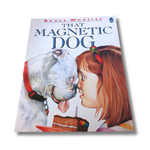 Load image into Gallery viewer, That Magnetic Dog - Bruce Whatley